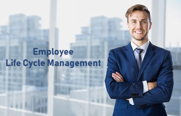 Employee Life Cycle Management Employee Life Cycle Management