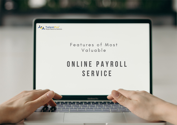 Features of Most Valuable Online Payroll Service Features of Most Valuable Online Payroll Service
