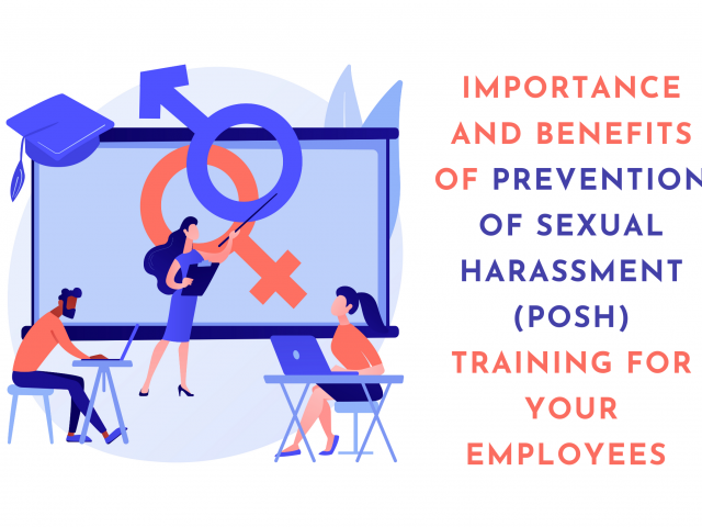 Importance and Benefits of Prevention of Sexual Harassment (POSH) Training for Your Employees