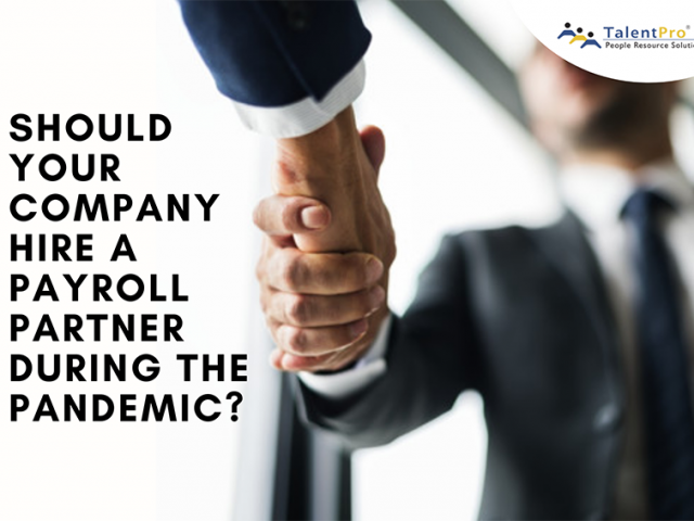 Should Your Company Hire a Payroll Partner During the Pandemic