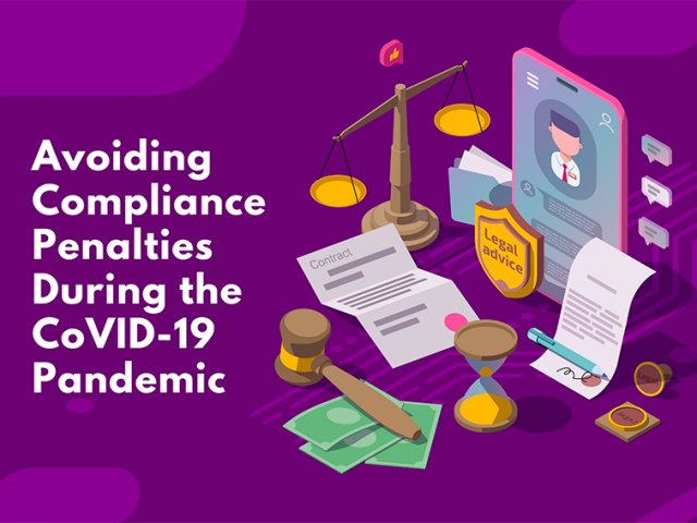 Avoiding Compliance Penalties During the CoVID-19 Pandemic