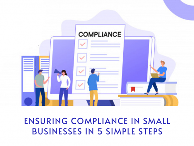 Ensuring Compliance in Small Businesses in 5 Simple Steps