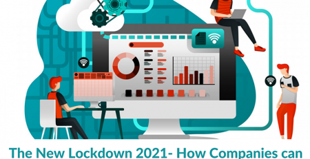 The New Lockdown 2021- How Companies can Manage the Situation
