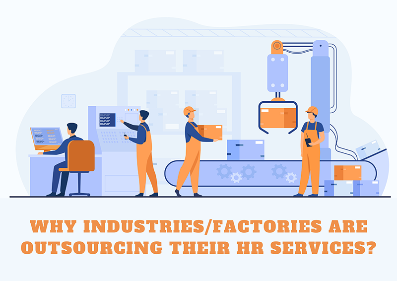 Why Industries and Factories Are Outsourcing Their HR Services