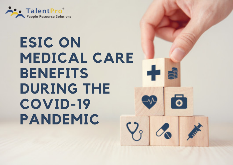 ESIC on Medical Care Benefits during the Covid-19 Pandemic
