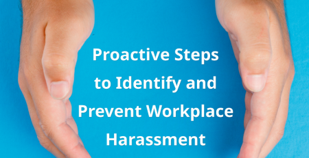 Proactive-Steps-to-Identify-and-Prevent-Workplace-Harassment