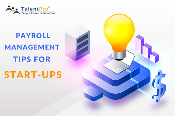 Payroll Management Tips for Start-Ups