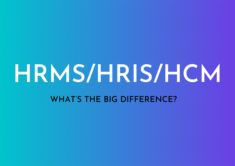 HRIS HRMS HCM - What's the Big Difference