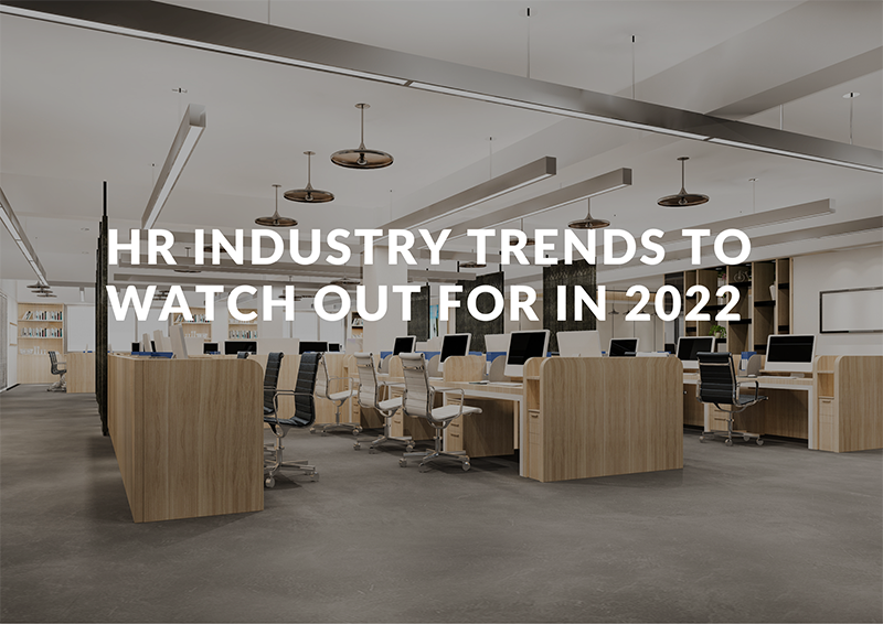 HR Industry Trends to Watch Out for in 2022