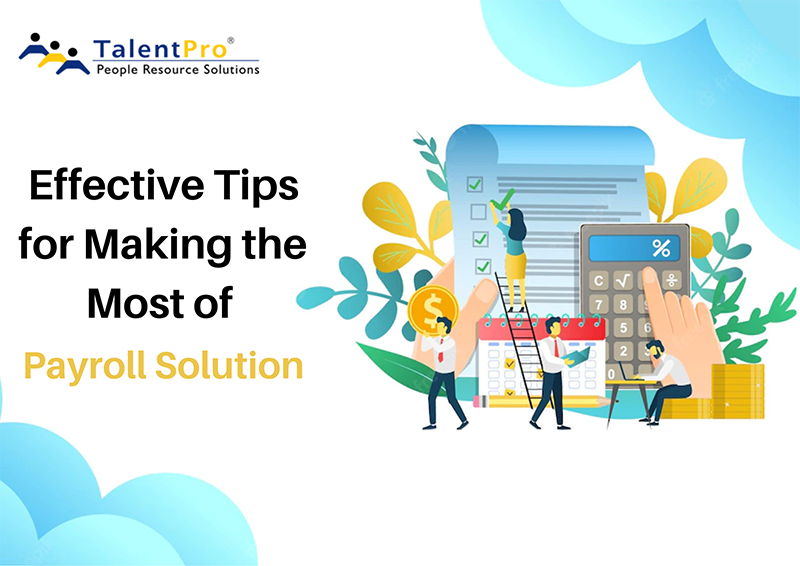 Effective Tips for Making the Most of Payroll Solution