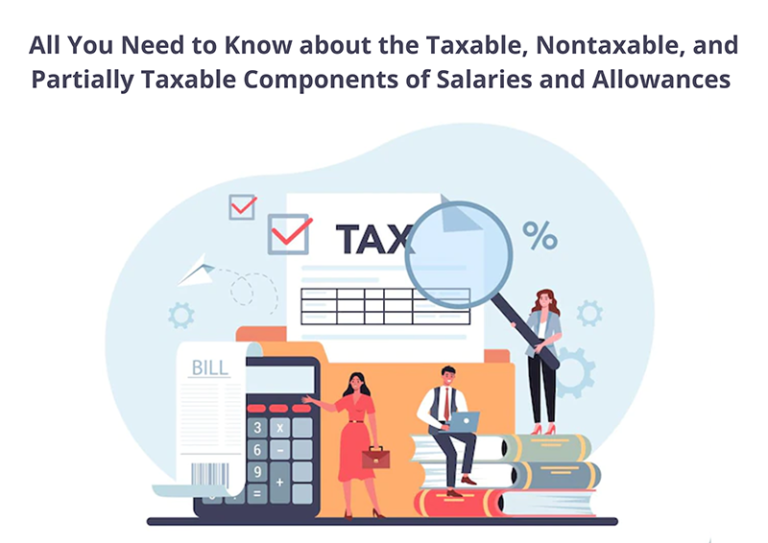 All You Need to Know about the Taxable, Nontaxable, and Partially Taxable Components of Salaries