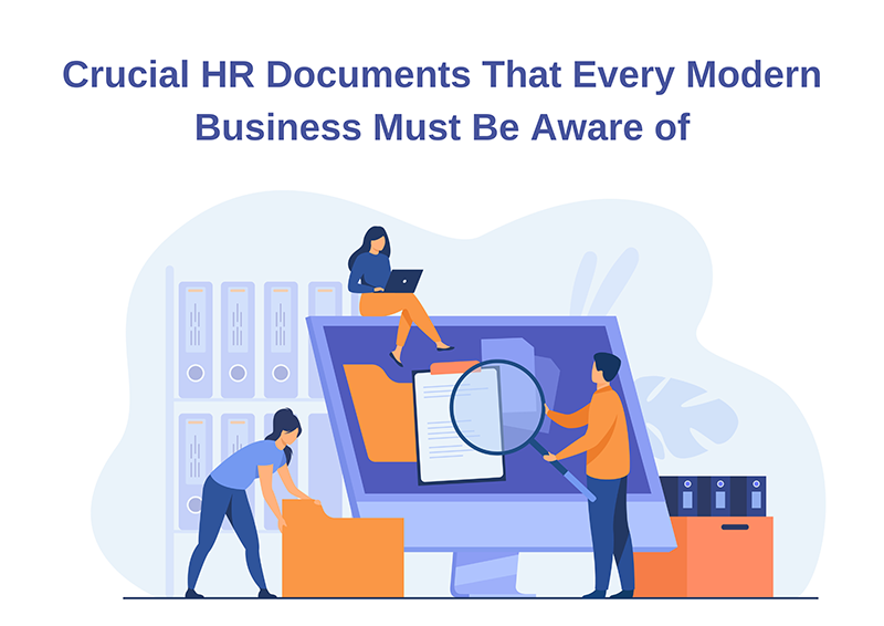 Crucial HR Documents That Every Modern Business Must Be Aware of