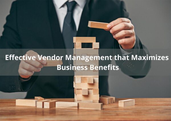 Effective-Vendor-Management-that-Maximizes-Business-Benefits