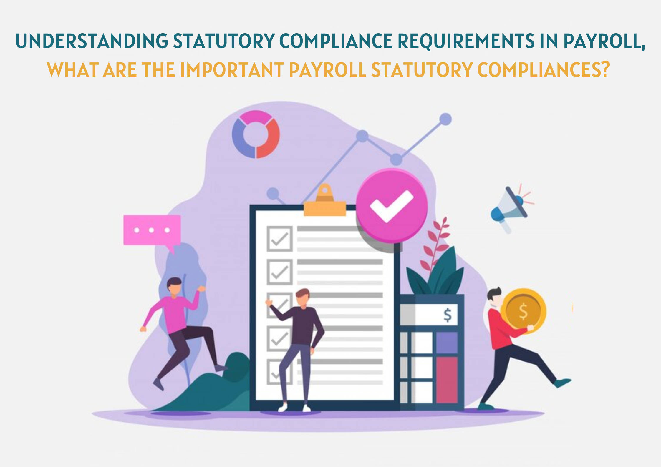 Understanding Statutory Compliance Requirements in Payroll what are the important payroll statutory compliances