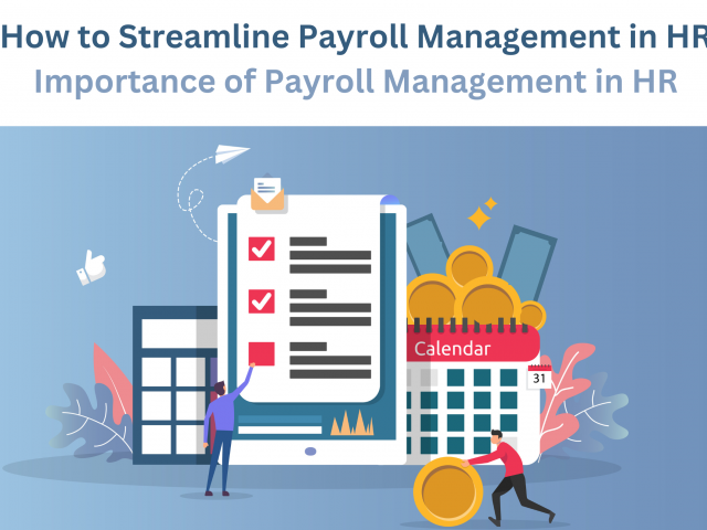 how-to-streamline-payroll-management-in-hr-importance-of-payroll-management-in-hr