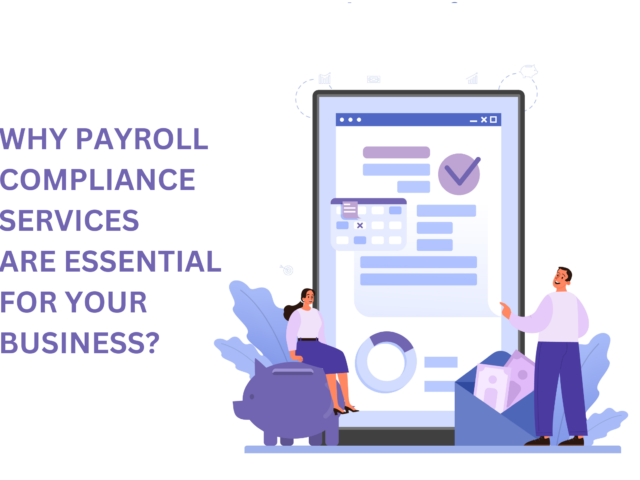 Why Payroll Compliance Services Are Essential for Your Business?