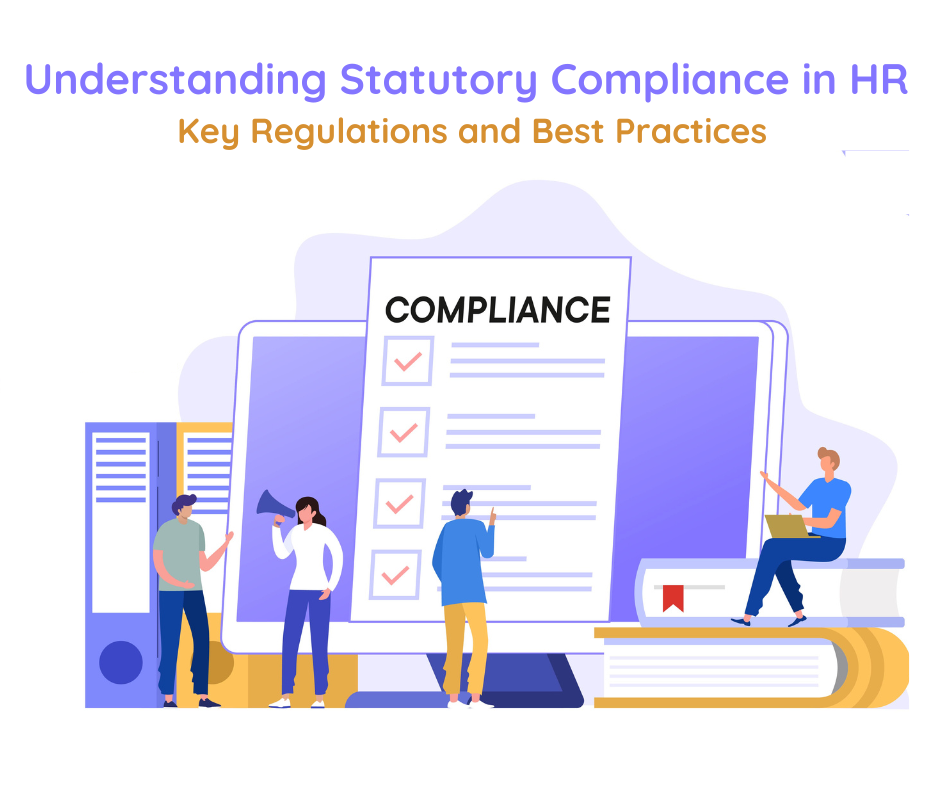 Understanding Statutory Compliance in HR: Key Regulations and Best Practices