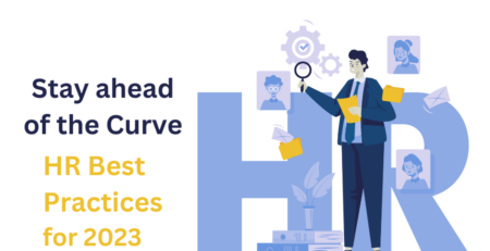 Stay Ahead of the Curve: HR Best Practices for 2023