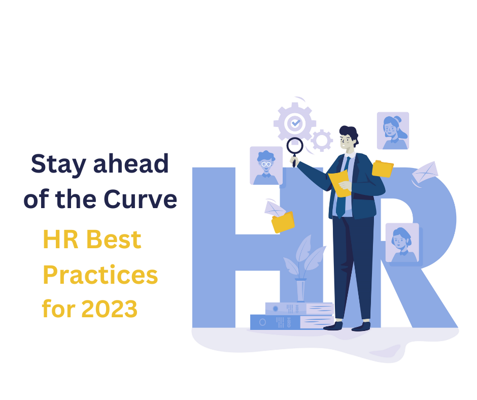 Stay Ahead of the Curve: HR Best Practices for 2023