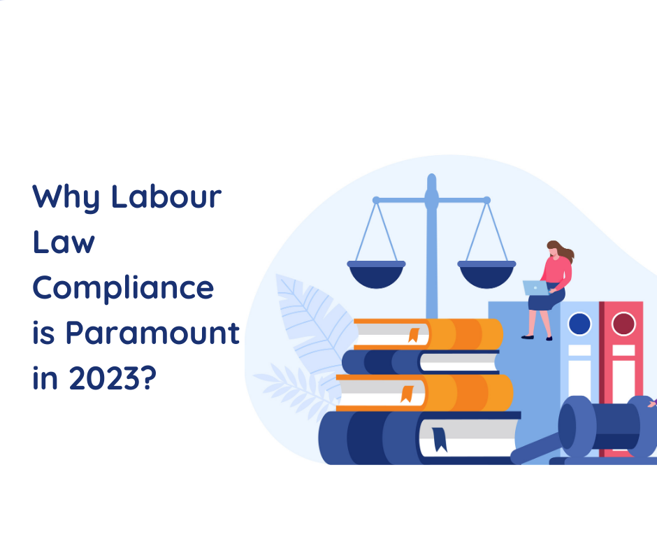 Why Labour Law Compliance is Paramount in 2023?